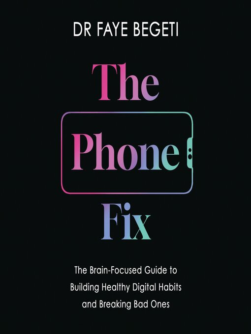 Title details for The Phone Fix by Dr Faye Begeti - Available